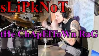 Slipknot  quotThe Chapeltown Ragquot Drum Cover [upl. by Attenohs]