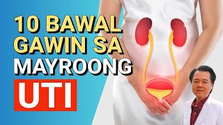 10 Bawal Gawin Sa Mayroong UTI  By Doc Willie Ong [upl. by Aissirac]