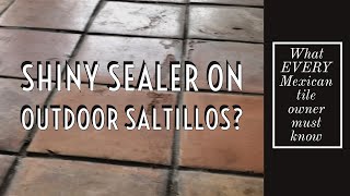 Is Glaze n Seal Wet Look Sealer Good To Use On Outdoor Saltillo Tiles [upl. by Jedd]