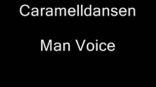 Caramelldansen Man Voice [upl. by Allekram]