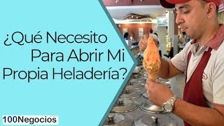 ¿Qué Necesito Para Abrir Mi Propia Heladería [upl. by Aaron196]