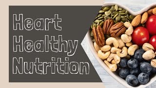 Heart Healthy Nutrition Basics [upl. by Corwin]