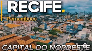 RECIFE Pernambuco A capital do NORDESTE [upl. by Perusse]