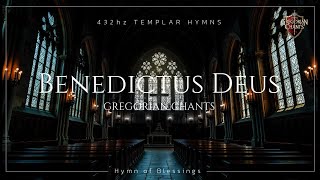 Gregorian Chant Benedictus Deus ⛨ 432Hz Templar Chant of Blessings ✦ Sacred Hymn [upl. by Jonati]