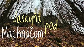 Jaskyňa pod Machnáčom [upl. by Nabalas]