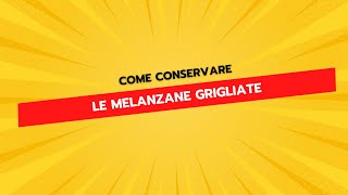 Come Conservare le Melanzane Grigliate [upl. by Wier]