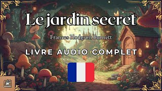 Le jardin secret Livre audio complet Français [upl. by Vowel]