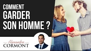 Comment garder son homme  Les 3 astuces pour quil soit toujours à vos côtés [upl. by Oicnedurp]