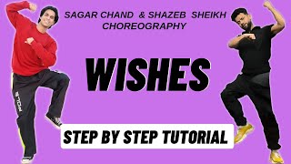 Wishes Sagar Chand amp Shazeb Sheikh Dance Choreography Tutorial  Wishes Dance Tutorial [upl. by Yanaj]