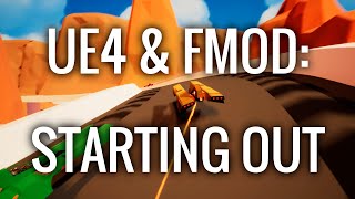 UE4 and FMOD Starting Out [upl. by Eatnhoj]