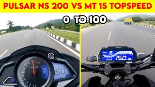 Pulsar NS 200 VS MT 15  0 TO 100  TOPSPEED  CLOSE BATTLE [upl. by Wash70]