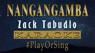 Nangangamba  Zack Tabudlo KARAOKE VERSION [upl. by Landa]