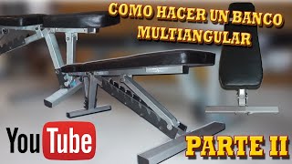 👉🏻COMO HACER UN BANCO PARA GIMNASIO multiangular 2da PARTE [upl. by Esineg298]