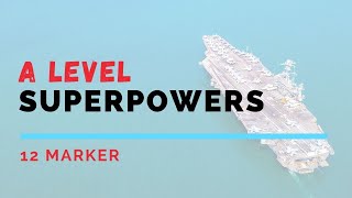 Superpowers 12 Marker Simplified  A Level Geography [upl. by Animrelliug213]