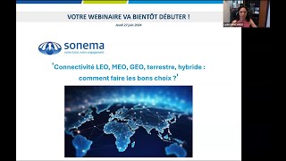 Replay Webinaire Sonema Connectivité LEO MEO GEO Terrestre Hybride Comment faire les bons choix [upl. by Eatnoled]