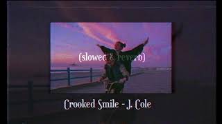 Crooked Smile  J Cole slowed amp reverb [upl. by Ydissac135]