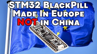 STM32 BlackPill with a CortexM4 CPU made in Europe not in China [upl. by Zeret]