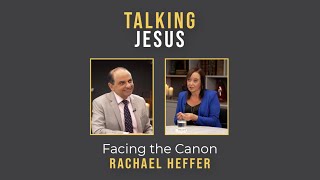 Talking Jesus Facing the Canon  Rachael Heffer [upl. by Carmencita119]