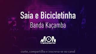 Banda Kaçamba  Saia e Bicicletinha [upl. by Halil]