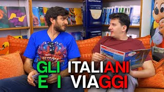 GLI ITALIANI E I VIAGGI [upl. by Atkins808]