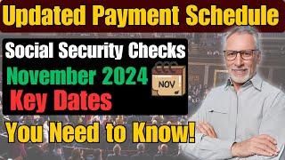 November 2024 Social Security Checks Updated Payment Schedule amp Key Dates You Need to Know [upl. by Genny651]