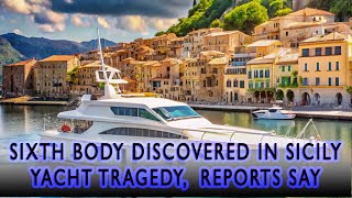 Sixth Body Discovered in Sicily Yacht Tragedy reports say  ZINFO NEWS [upl. by Ihdin]