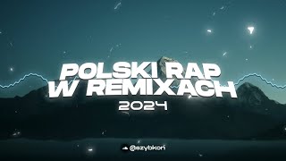 🇵🇱 POLSKI RAP W REMIXACH 2024 🇵🇱 1000 SUB SPECIAL MIX ✅ SZYBKON [upl. by Annas]