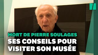 Mort de Pierre Soulages  les conseils du peintre pour visiter le musée à son nom à Rodez [upl. by Dorine]