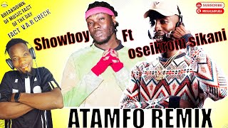 Breakdown Of Showboy X Oseikrom Sikani ATAMFO RemixChalay E Dey Be Ruff [upl. by Catherina]