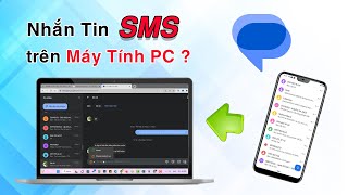 Cách Gửi Tin Nhắn SMS Trên Máy Tínhh PC Như Trên Điện Thoại Android [upl. by Herby]