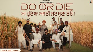 Jagmeet Brar  Do or Die Official Music Video Latest Punjabi Songs 2023 [upl. by Matthiew]