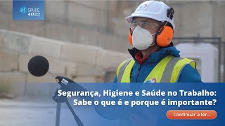 Segurança Higiene e Saúde no Trabalho Sabe o que é e porque é importante [upl. by Llenet484]