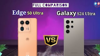 motorola edge 50 ultra vs Samsung galaxy S24 ultra full comparison  smartphone mobile phone [upl. by Leanor]