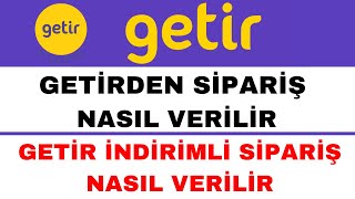 Getirden Sipariş Nasıl Verilir  Getir İndirimli Sipariş Nasıl Verilir [upl. by Walley585]