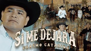 quotSi Me Dejaraquot  Erasmo Catarino Video Oficial [upl. by Sheffie]