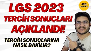 LGS 2023 Tercih Sonuçları Açıklandı Tercih Sonuçları Nasıl Öğrenilir [upl. by Daffie427]