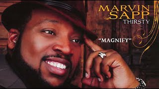 Marvin Sapp Thirsty LIVE – Magnify [upl. by Aketal565]