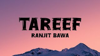 Tareef Lyrics  Ranjit Bawa [upl. by Branch]