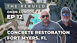 Fort Myers Concrete Restoration at Oasis Condominium EP12 [upl. by Leummas471]