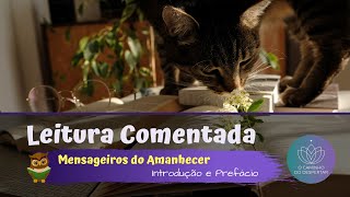 Leitura Comentada 📚 Mensageiros do Amanhecer  Introdução e Prefácio [upl. by Martelle]