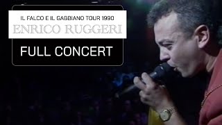 Enrico Ruggeri  FULL CONCERT Il Falco E Il Gabbiano Tour 90 [upl. by Ahsekahs]