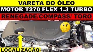 Vareta do óleo Jeep Renegade turbo 13 motor T270 Compass Toro 13 turbo flex Onde fica a vareta [upl. by Haland]