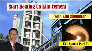 How To Start Heating Up Kiln In Cement Plant English Version [upl. by Eceirehs668]