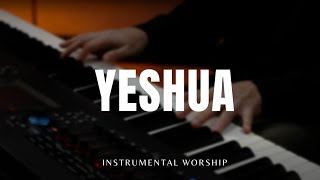 YESHUA  Instrumental Music  Soaking worship [upl. by Mariann]