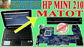 Memperbaiki HP Mini 210 Mati Total  Repair Netbook NM6 Dead [upl. by Neron]