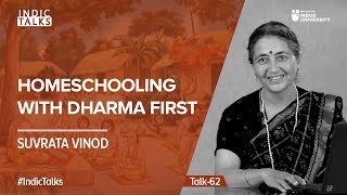 Homeschooling with Dharma First  Suvrata Vinod  IndicTalks [upl. by Yarased]