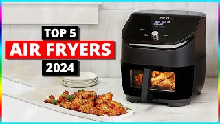 Top 5 Best Air Fryers in 2024 [upl. by Voss959]