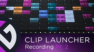 Waveform 13  Clip Launcher Pt 2  Recording [upl. by Aicnelav227]