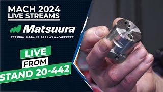 Matsuura Live at MACH 2024 from MTDCNC [upl. by Darreg]