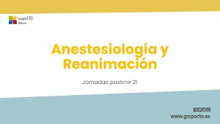 Jornadas PostMIR21 CTO  Anestesiología y Reanimación [upl. by Sibylla]